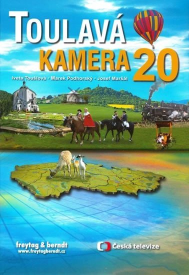 Toušlová Iveta: Toulavá kamera 20 Toušlová Iveta: Toulavá kamera 20