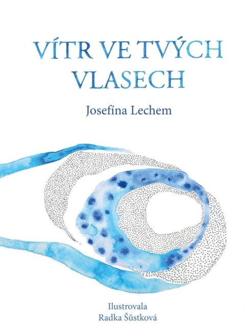 Lechem Josefína: Vítr ve tvých vlasech