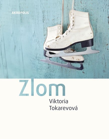Tokarevová Viktoria: Zlom Tokarevová Viktoria: Zlom