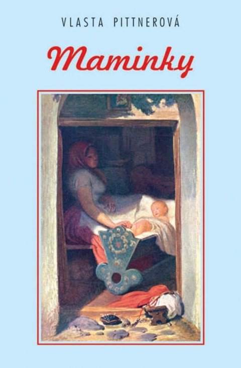 Pittnerová Vlasta: Maminky Pittnerová Vlasta: Maminky