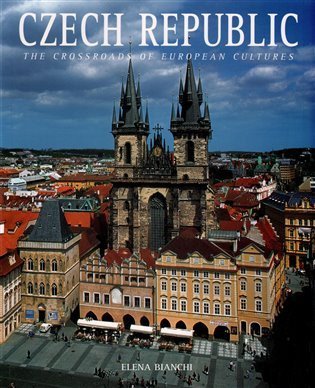 Bianchi Elena: Czech Republic - The Crossroads of European Cultures