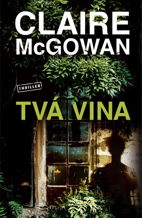 McGowan Claire: Tvá vina