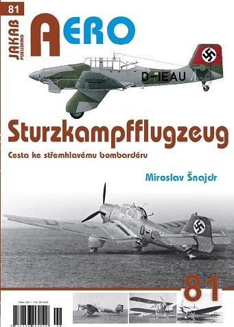 Šnajdr Miroslav: AERO 81 Sturzkampfflugzeug - Cesta ke střemhlavému bombardéru Šnajdr Miroslav: AERO 81 Sturzkampfflugzeug - Cesta ke střemhlavému bombardéru