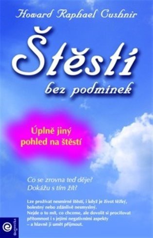 Cushnir Howard Raphael: Štěstí bez podmínek
