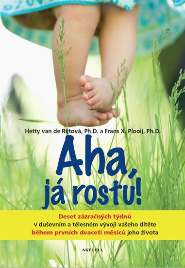 van de Rijtová Hetty: Aha, já rostu! van de Rijtová Hetty: Aha, já rostu!