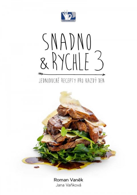 Vaněk Roman: Snadno a rychle 3 - Jednoduché recepty pro každý den Vaněk Roman: Snadno a rychle 3 - Jednoduché recepty pro každý den