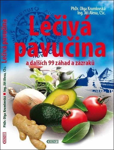 Krumlovská Olga: Léčivá pavučina a dalších 99 záhad a zázraků