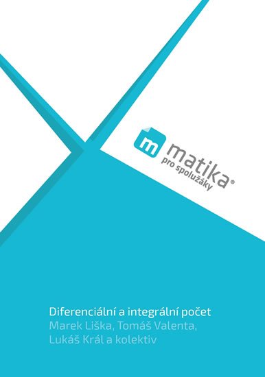 Liška Marek: Matika pro spolužáky: Diferenciální -UČ