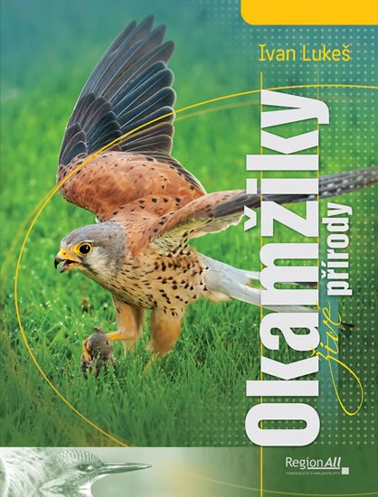 Lukeš Ivan: Okamžiky živé přírody