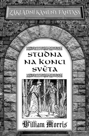 Morris William: Studna na konci světa Morris William: Studna na konci světa