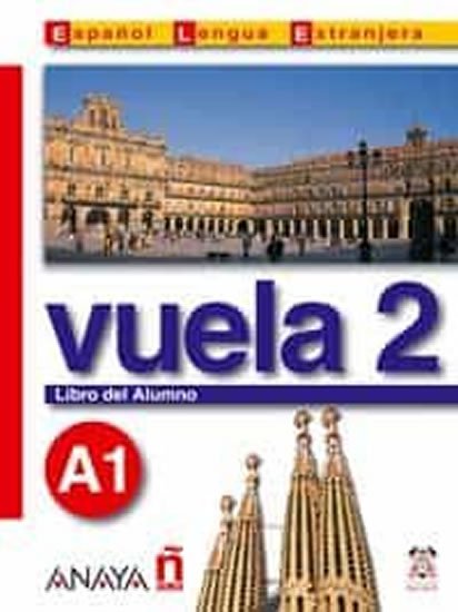 Álvarez Martínez María Ángeles María Ángeles: Vuela 2/A1: Libro del Alumno