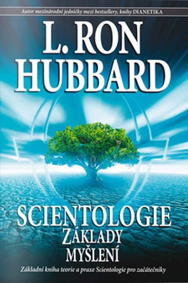 Hubbard L. Ron: Scientologie - Základy myšlení Hubbard L. Ron: Scientologie - Základy myšlení