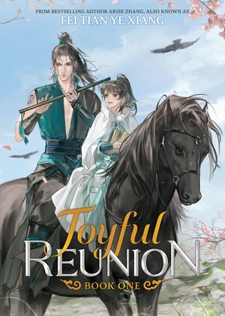 Fei Tian Ye Xiang: Joyful Reunion (Novel) Vol. 1