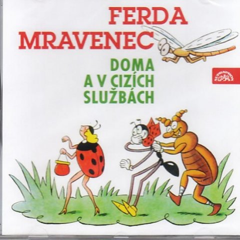 Sekora Ondřej: Ferda mravenec doma a v cizích službách - CD