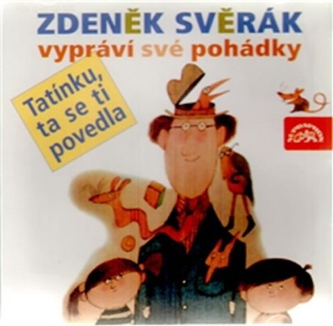 Svěrák Zdeněk: CD Zdeněk Svěrák vypráví pohádky - Tatínku, ta se ti povedla - audiokniha