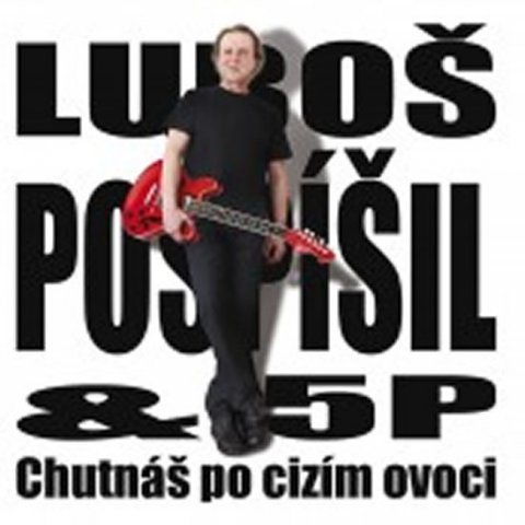 Pospíšil Luboš: Chutnáš po cizím ovoci - CD