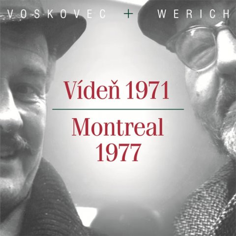 Werich Jan: Voskovec Jiří, Werich Jan - Vídeň 1971/ Montreál 1977 CD Werich Jan: Voskovec Jiří, Werich Jan - Vídeň 1971/ Montreál 1977 CD