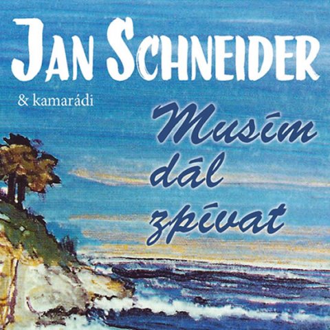 Schneider Jan: Musím dál zpívat - 3CD