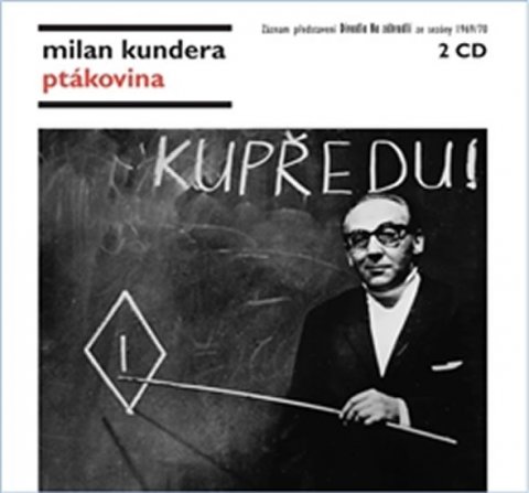 Kundera Milan: Ptákovina - 2 CD