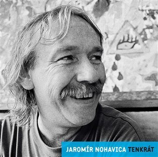 Nohavica Jaromír: Jaromír Nohavica - Tenkrát CD