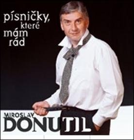 Donutil Miroslav: Miroslav Donutil: Písničky, které mám rád CD