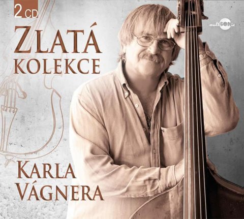 Vágner Karel: Karel Vágner - Zlatá kolekce - 2CD Vágner Karel: Karel Vágner - Zlatá kolekce - 2CD