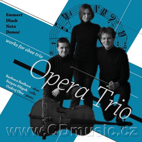 Šteflová Barbora: Emmert, Dlask, Nota, Demoč - Works for Oboe Trio - Opera Trio - CD