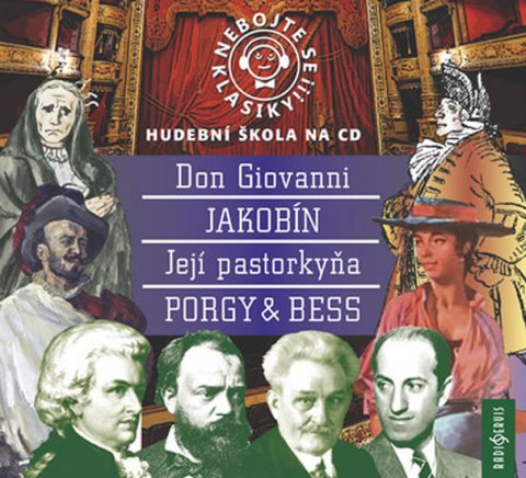 neuveden: Nebojte se klasiky! 21-24 Opery Don Giovanni, Jakobín, Její Pastorkyňa, Por neuveden: Nebojte se klasiky! 21-24 Opery Don Giovanni, Jakobín, Její Pastorkyňa, Por