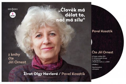 Kosatík Pavel: Člověk má dělat to, nač má sílu - Život Olgy Havlové - audioknihovna Kosatík Pavel: Člověk má dělat to, nač má sílu - Život Olgy Havlové - audioknihovna