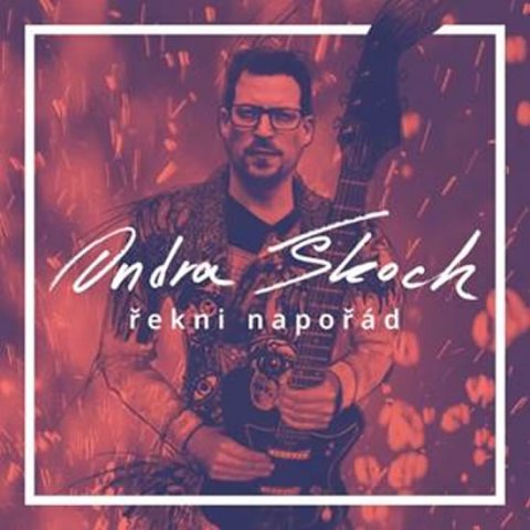 Škoch Ondra: CD Řekni napořád