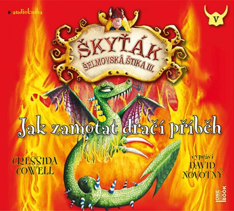 Cowellová Cressida: Jak zamotat dračí příběh (Škyťák Šelmovská Štika III.) 5 - CDmp3 (Čte David Cowellová Cressida: Jak zamotat dračí příběh (Škyťák Šelmovská Štika III.) 5 - CDmp3 (Čte David