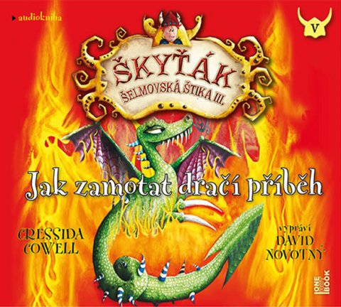 Cowellová Cressida: Jak zamotat dračí příběh (Škyťák Šelmovská Štika III.) 5 - CDmp3 (Čte David