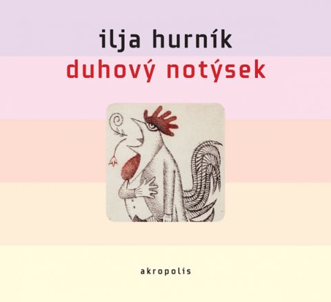 Hurník Ilja: Duhový notýsek - 2CD Hurník Ilja: Duhový notýsek - 2CD