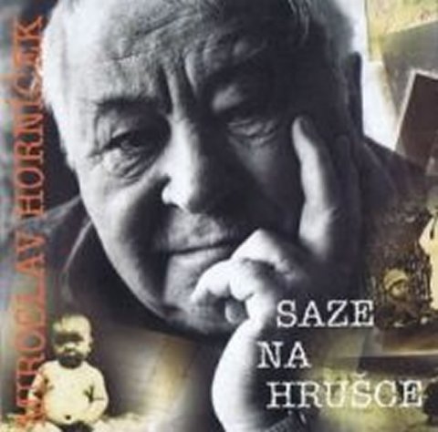 Horníček Miroslav: Saze na hrušce - CD
