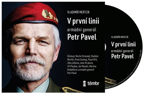 Mertlík Vladimír: V první linii - Armádní generál Petr Pavel - audioknihovna Mertlík Vladimír: V první linii - Armádní generál Petr Pavel - audioknihovna