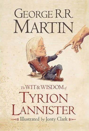 Martin George R. R.: The Wit and Wisdom of Tyrion Lannister