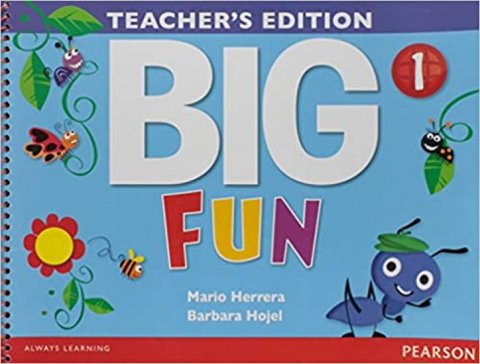 Herrera Mario, Hojel Barbara: Big Fun 1 Teacher´s Edition Herrera Mario, Hojel Barbara: Big Fun 1 Teacher´s Edition