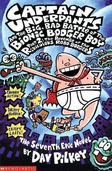 Pilkey Dav: Big, Bad Battle of the Bionic Booger Boy Part Two:The Revenge of the Ridicu
