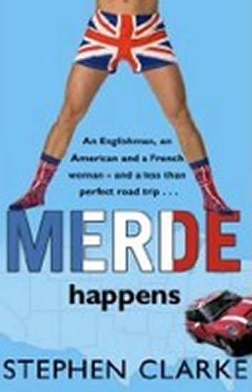 Clarke Stephen: Merde Happens