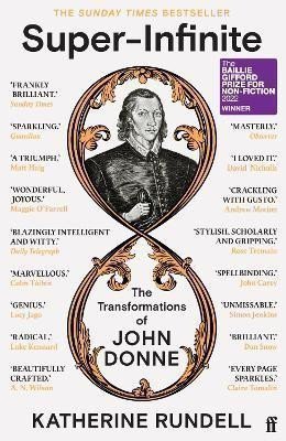 Rundellová Katherine: Super-Infinite: The Transformations of John Donne - Winner of the Baillie G