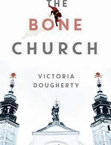 Dougherty Victoria: The Bone Church