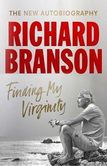 Branson Richard: Finding My Virginity : The New Autobiography