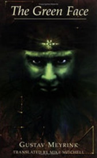 Meyrink Gustav: The Green Face