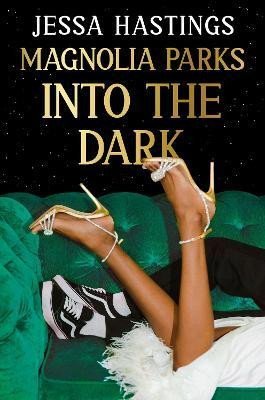 Hastings Jessa: Magnolia Parks: Into the Dark: Book 5 - The BRAND NEW book in the Magnolia 
