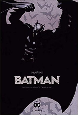 Marini Enrico: Batman : The Dark Prince Charming
