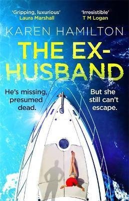 Hamilton Karen: The Ex-Husband : The perfect thriller to escape with this year
