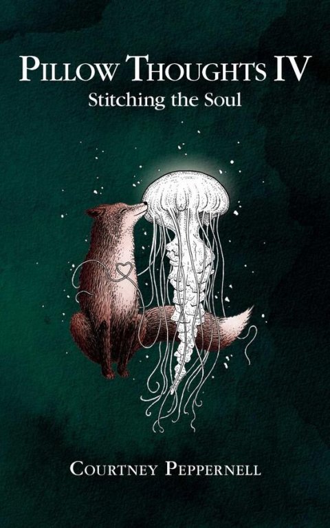 Peppernell Courtney: Pillow Thoughts IV : Stitching the Soul