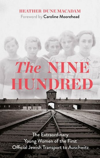 Macadamová Heather Dune: The Nine Hundred: The Extraordinary Young Women of the First Official Jewis