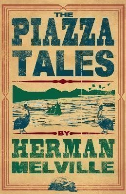 Melville Herman: The Piazza Tales
