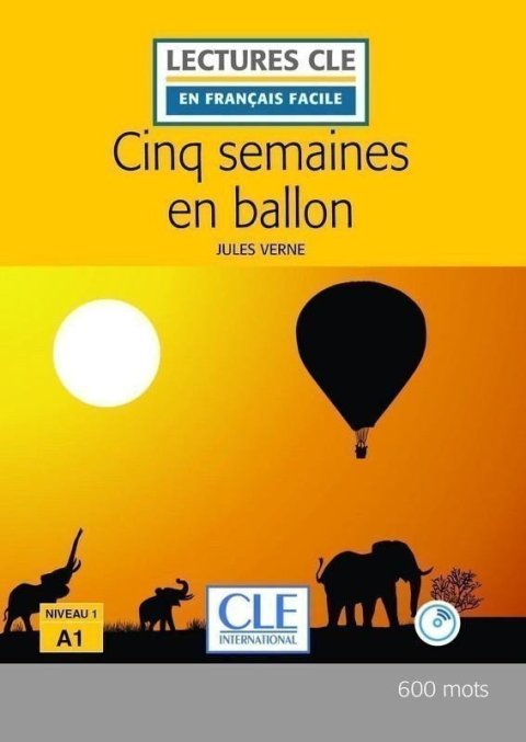 Verne Jules: Cinq semaines en ballon - Niveau 1/A1 - Lecture CLE en français facile - Li